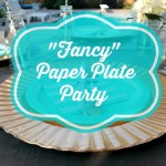 Fancy Paper Plate Party